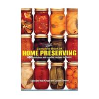 Ball Complete Book of Home Preserving: 400 Delicious And Creative Recipes for Today