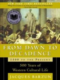 From Dawn To Decadence (Turtleback School &amp; Library Binding Edition) by Jacques Barzun - 2001-07-07