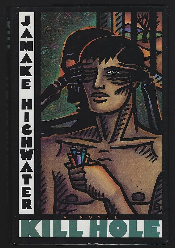 Highwater, Jamake - Kill Hole a Novel