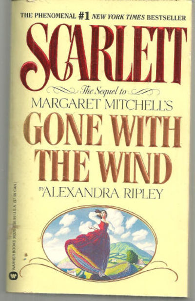 Ripley, Alexandra - Scarlett the Sequel to Margaret Mitchell's Gone with the Wind