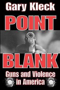 Point Blank: Guns and Violence in America