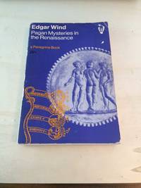 Pagan Mysteries in the Renaissance by Edgar Wind - 1967