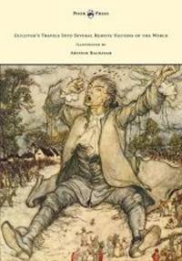 Gulliver&#039;s Travels Into Several Remote Nations of the World - Illustrated by Arthur Rackham by Jonathan Swift - 2015-05-27