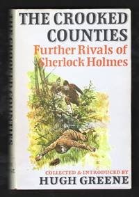The Crooked Counties: Further Rivals of Sherlock Holmes