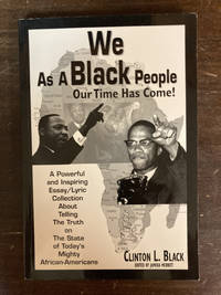 we as a black people:  our time has come!