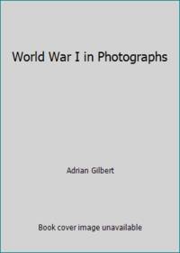 World War I in Photographs