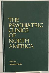 The Psychiatric Clinics of North America (Schizophrenia, March 1986 Vol. 9 No. 1)