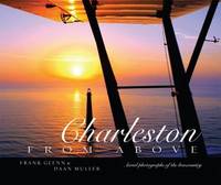Charleston from Above : Aerial Photography of the Lowcountry