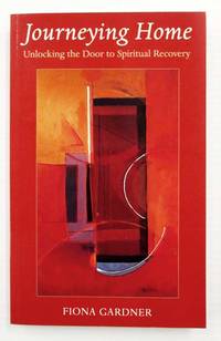 image of Journeying Home. Unlocking the Door to Spiritual Recovery