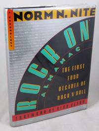 Rock on Almanac: The First Four Decades of Rock &#039;N&#039; Roll: A Chronology by Nite, Norm N.; Clark, Dick [Foreword] - 1989-09-01