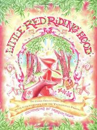 Little Red Riding Hood: The Classic Grimm&#039;s Fairy Tale with Commentary for the Thoughtful Parent by Flaxman, Andrew