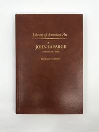 John La Farge: A Memoir and a Study by CORTISSOZ, ROYAL - 1971