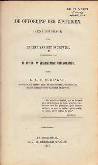 De Opvoeding der Zintuigen. Eene bijdrage tot de leer van het Ondewijs, inzonderheid van de Natuur- en Geneeskundige Wetenschappen