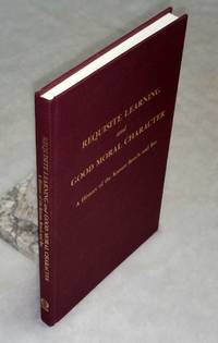image of Requisite Learning and Good Moral Character: A History of the Kansas Bench and Bar