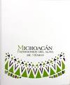 MICHOACAN PATRIMONIOS DEL ALMA DE MEXICO