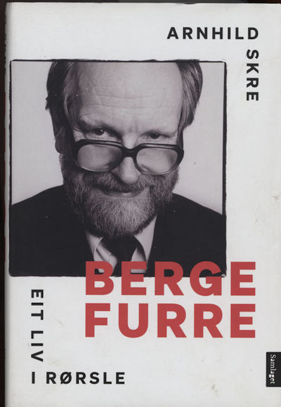 Berge Furre. Eit liv i rørsle