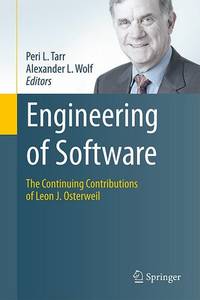 Engineering of Software The Continuing Contributions of Leon J. Osterweil