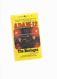 ADAM-12:  The Hostages -by Chris Stratton ( TV Tie-In / Television Series )( Book 3 )( Martin Milner &amp; Kent McCord on cover ) by Stratton, Chris ( Penname for Richard Hubbard ) - 1974