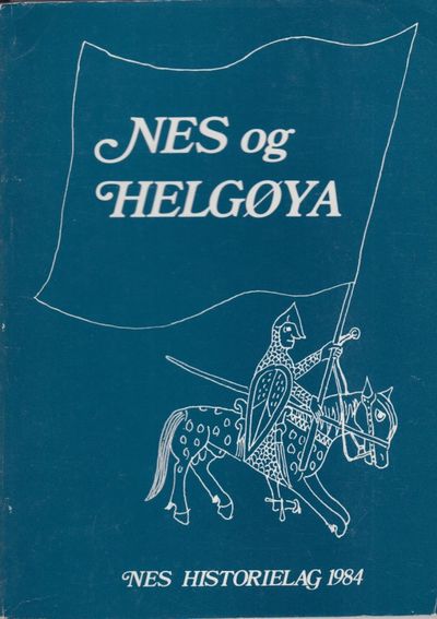 Nes og Helgøya. Lokalhistorisk skrift 1984.