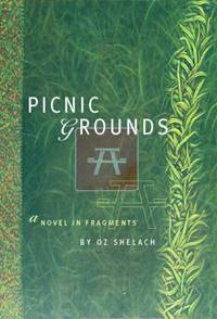 Picnic Grounds : A Novel in Fragments