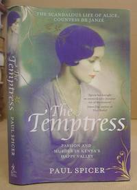 The Temptress - The Scandalous Life Of Alice, Countess De Janze