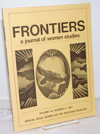 image of Frontiers: a journal of women studies. Volume VII, Number 3, 1984, Special Issue: Women on the Western Frontier