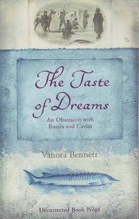 The Taste of Dreams: An Obsession with Russia and Caviar