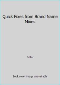 Quick Fixes from Brand Name Mixes