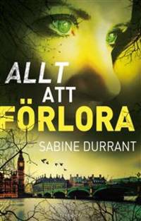 Allt att förlora. Översättning Moa-Lisa Björk.