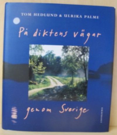 På diktens vägar genom Sverige. Foton tagna av…