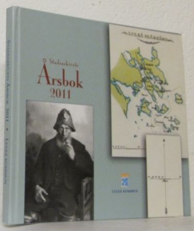 Stadsarkivets årsbok 2011. Luleå kommun.