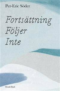 Fortsättning följer inte.