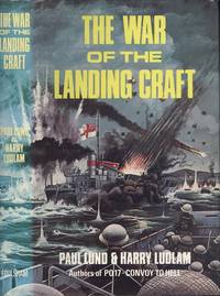 War of the Landing Craft by Paul Lund; Harry Ludlam - 1976