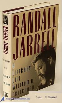 Randall Jarrell: A Literary Life by William H PRITCHARD - Signed First Edition - 1990 - from Bluebird Books (SKU: 78572)