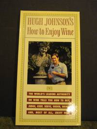 Hugh Johnson's How to Enjoy Wine by Hugh Johnson - Hardcover - 1990 - from Hammonds Books and Biblio.co.nz