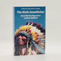 image of The Sixth Grandfather: Black Elk's Teachings Given to John G. Heihadt
