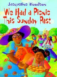 We Had a Picnic This Sunday Past by Jacqueline Woodson - 1998