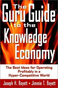The Guru Guide to the Knowledge Economy