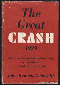 The Great Crash, 1929. by GALBRAITH, John Kenneth - 1955