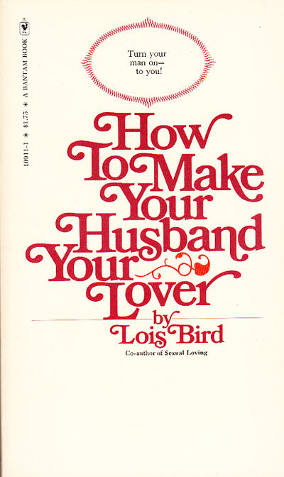 How to Make Your Husband Your Lover.