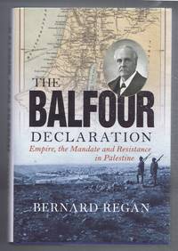 cover of The Balfour Declaration. Empire, the Mandate and Reisistance in Palestine