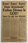 Extra! Extra! Extra! Peace Everybody! Father Divine Is God! Peace to All the World! [caption title]