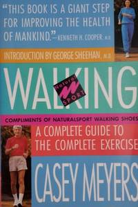 Walking: A Complete Guide to the Complete Exercise