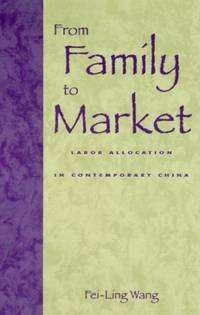 From Family to Market : Labor Allocation in Contemporary China
