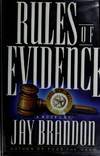 Rules of Evidence by Brandon, Jay - 1992