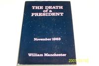 The Death Of A President by William Manchester - 1967