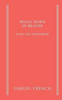 Holly Down in Heaven