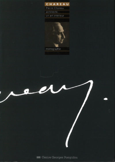 Pierre Chareau - architecte, un art intérieur.