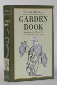 image of THOMAS JEFFERSON'S GARDEN BOOK, 1766-1824, with Relevant Extracts from his other Writings