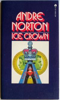 Ice Crown by Andre Norton - Paperback - First Edition - 1970 - from Parigi Books, ABAA/ILAB (SKU: 7238)